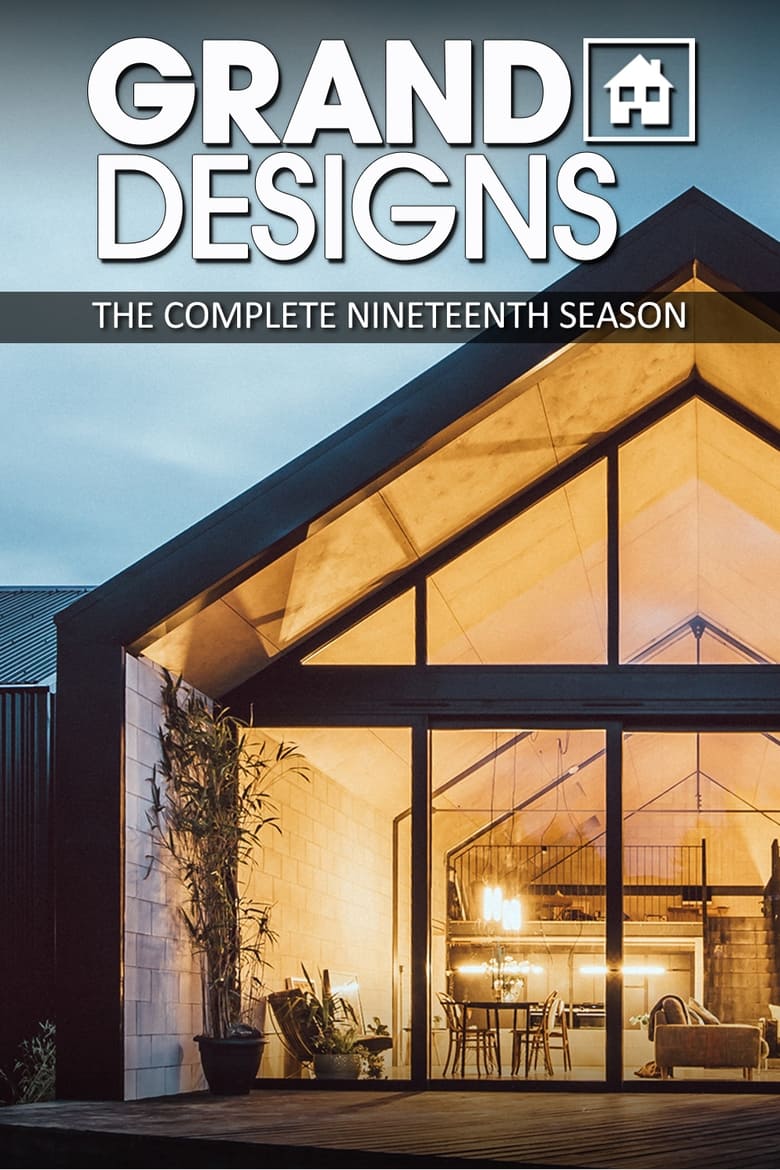 Poster of Episodes in Grand Designs - Season 19 - Season 19