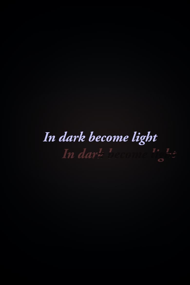 Poster of In Dark Become Light