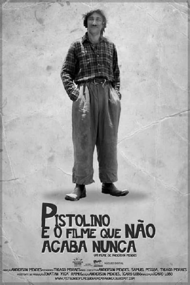 Poster of Pistolino e o Filme que não Acaba Nunca