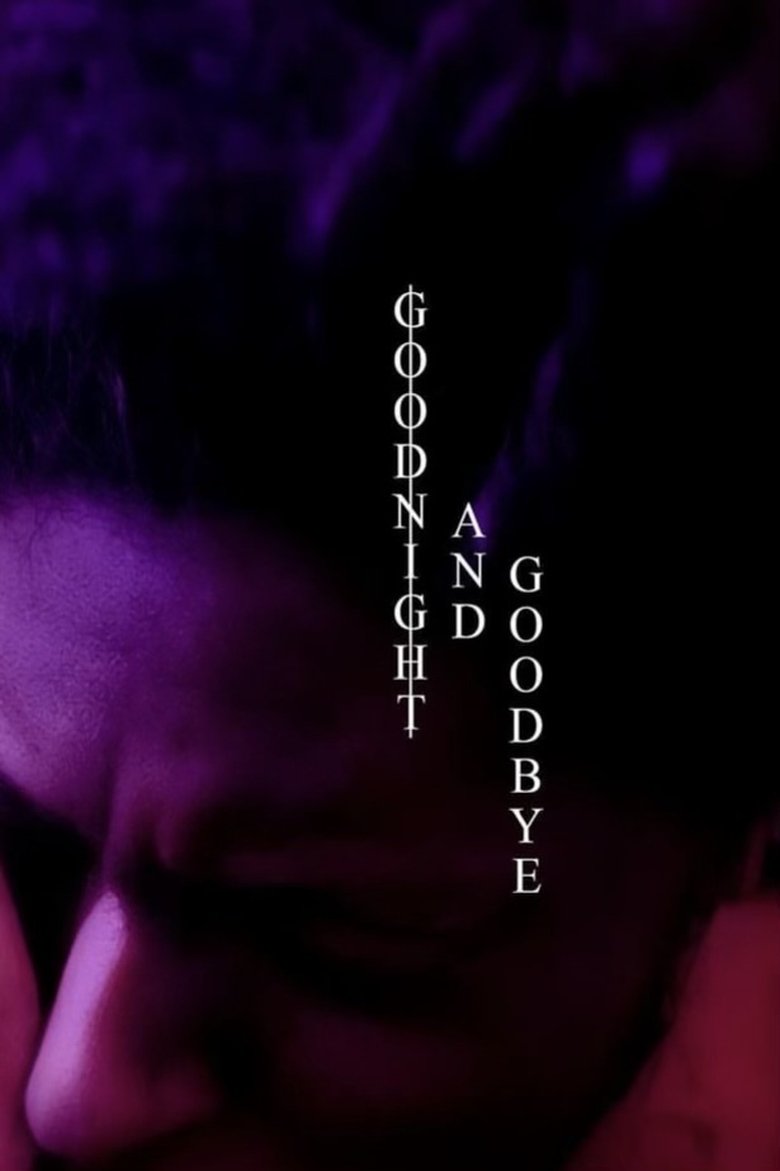 Poster of Goodnight and Goodbye