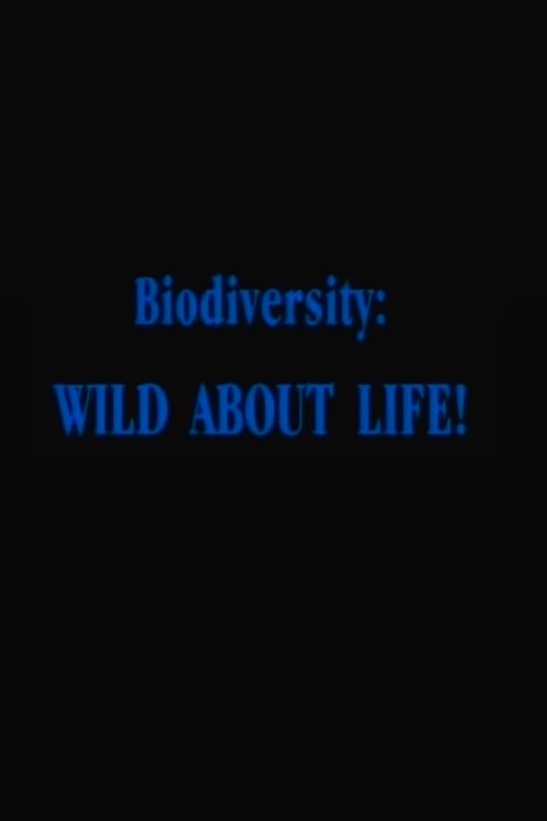 Poster of Biodiversity: Wild About Life!