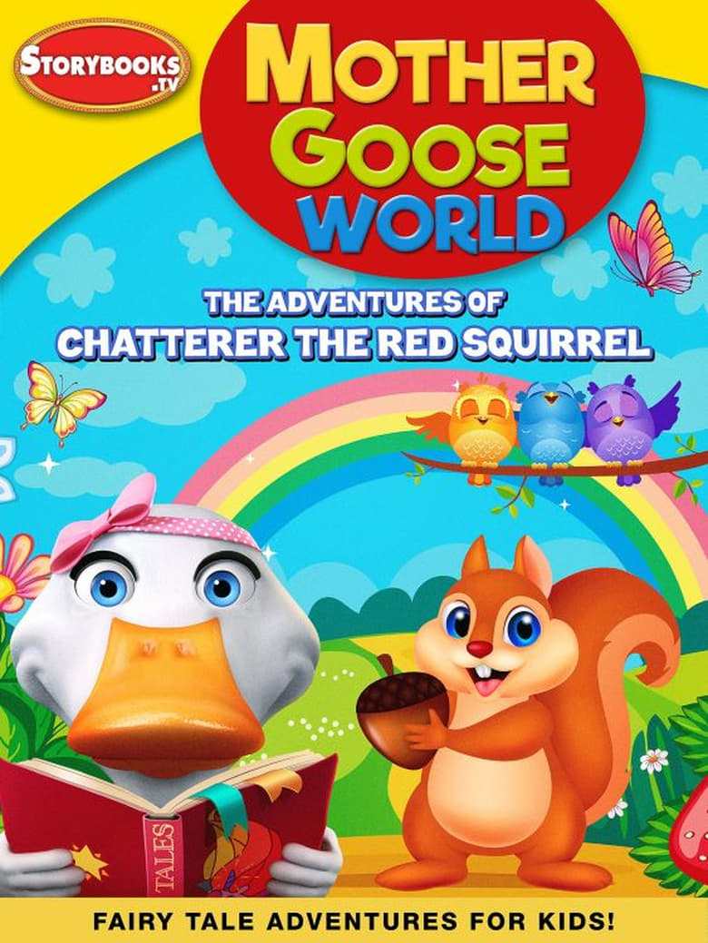 Poster of Mother Goose World: The Adventures of Chatterer the Red Squirrel