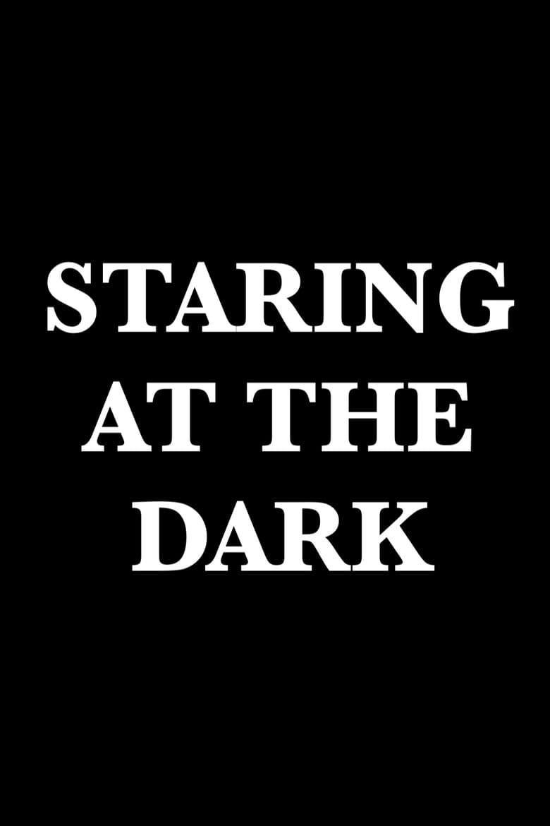 Poster of Staring at the Dark