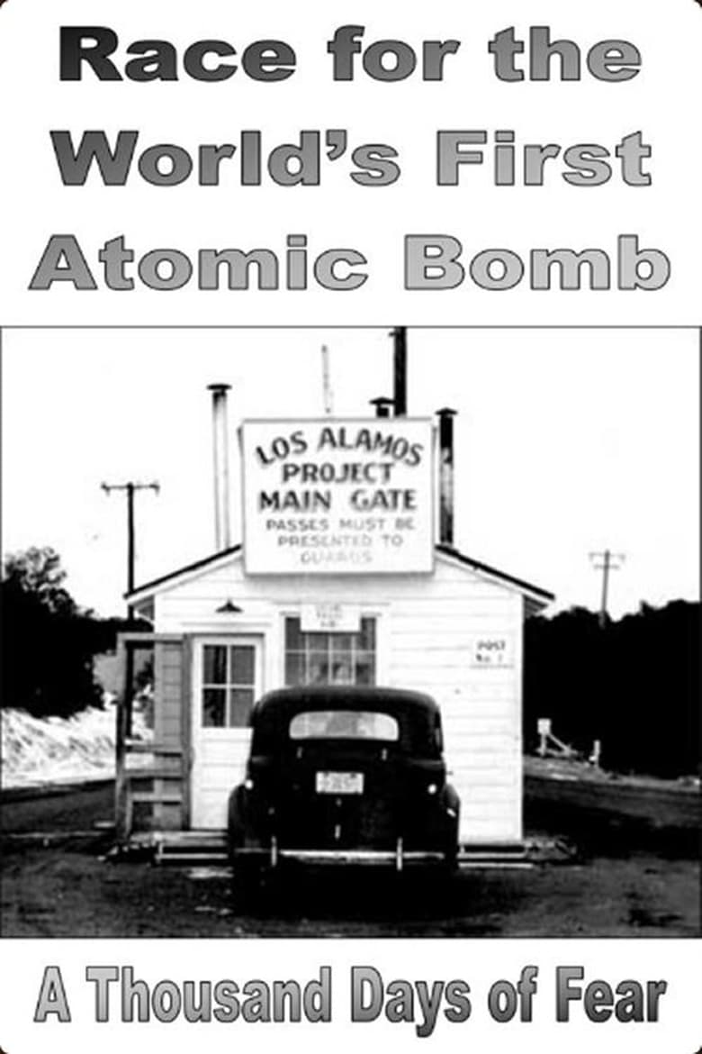 Poster of Race for the World's First Atomic Bomb: A Thousand Days of Fear