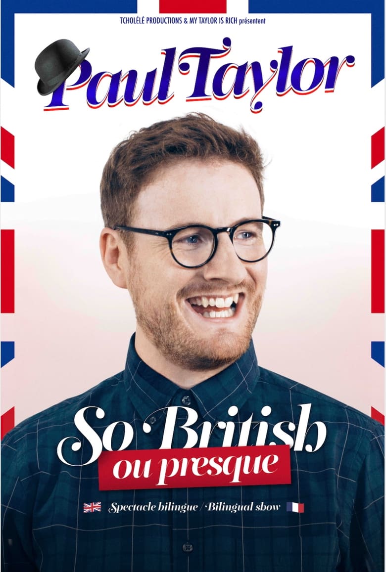 Poster of Paul Taylor : So British Ou Presque