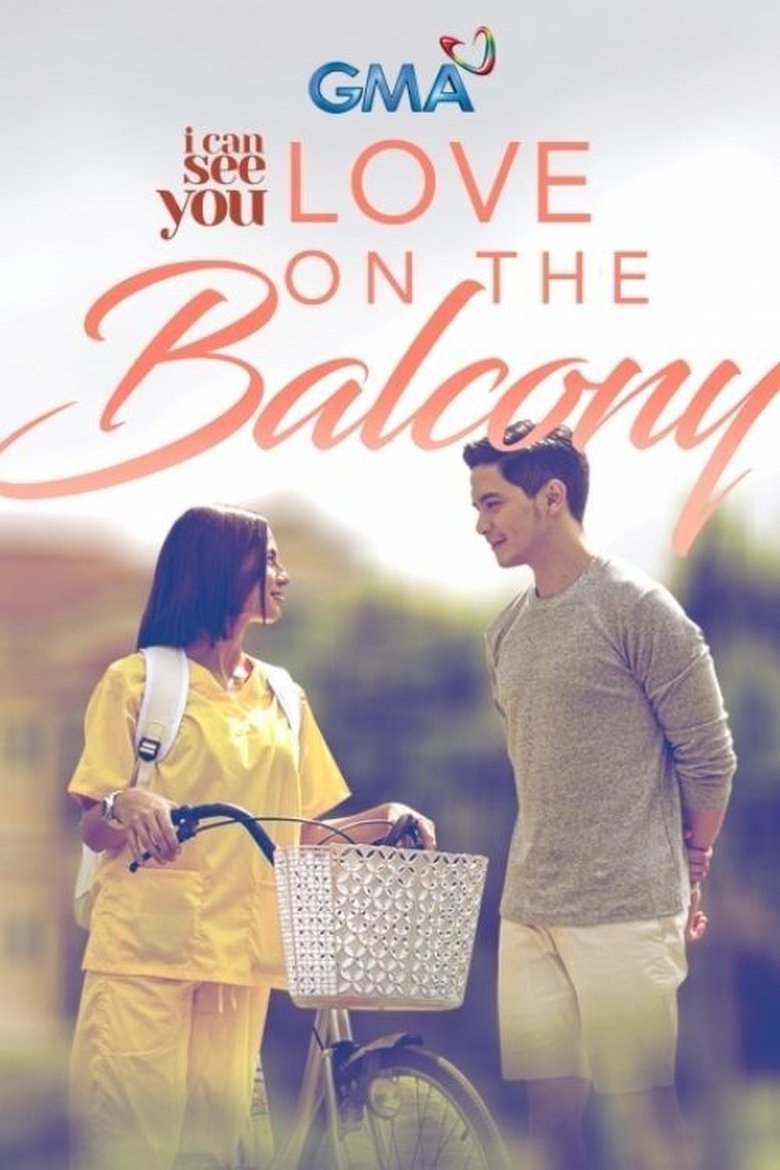 Poster of Episodes in I Can See You - Love on the Balcony - Love on the Balcony