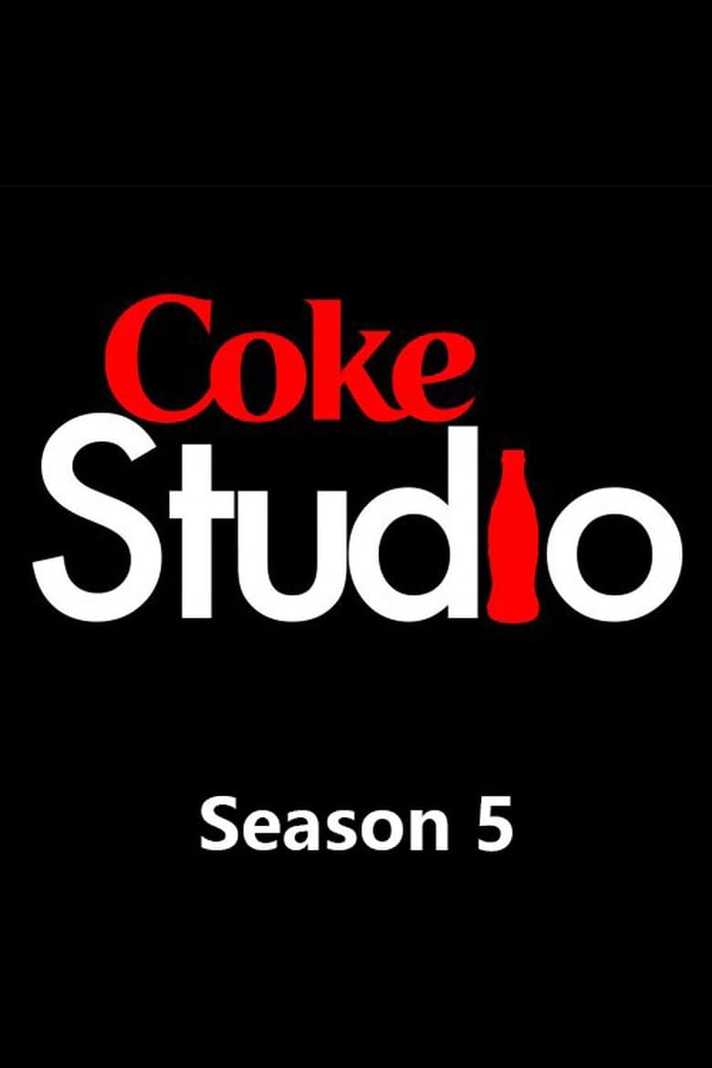 Poster of Episodes in Coke Studio - Season 5 - Season 5