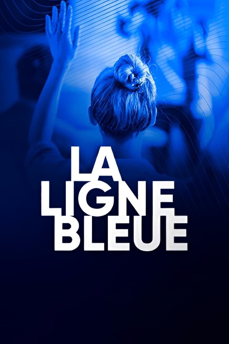 Poster of Cast and Crew in La Ligne Bleue - Season 1 - Episode 3 - Episode 3