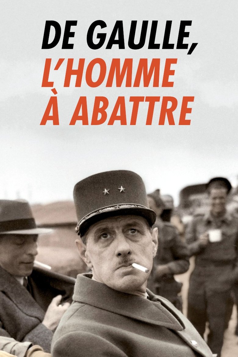 Poster of De Gaulle, l'homme à abattre