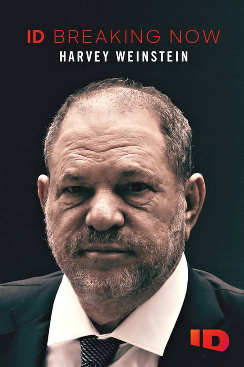 Poster of Harvey Weinstein: ID Breaking Now