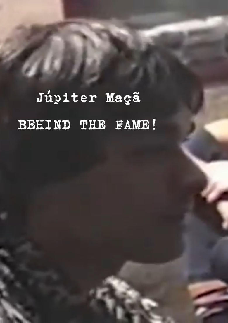 Poster of Júpiter Maçã - Behind The Fame!