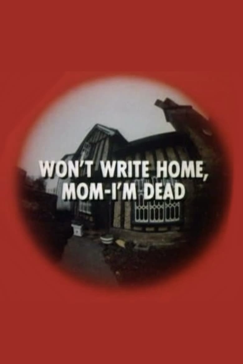 Poster of Won't Write Home, Mom–I'm Dead