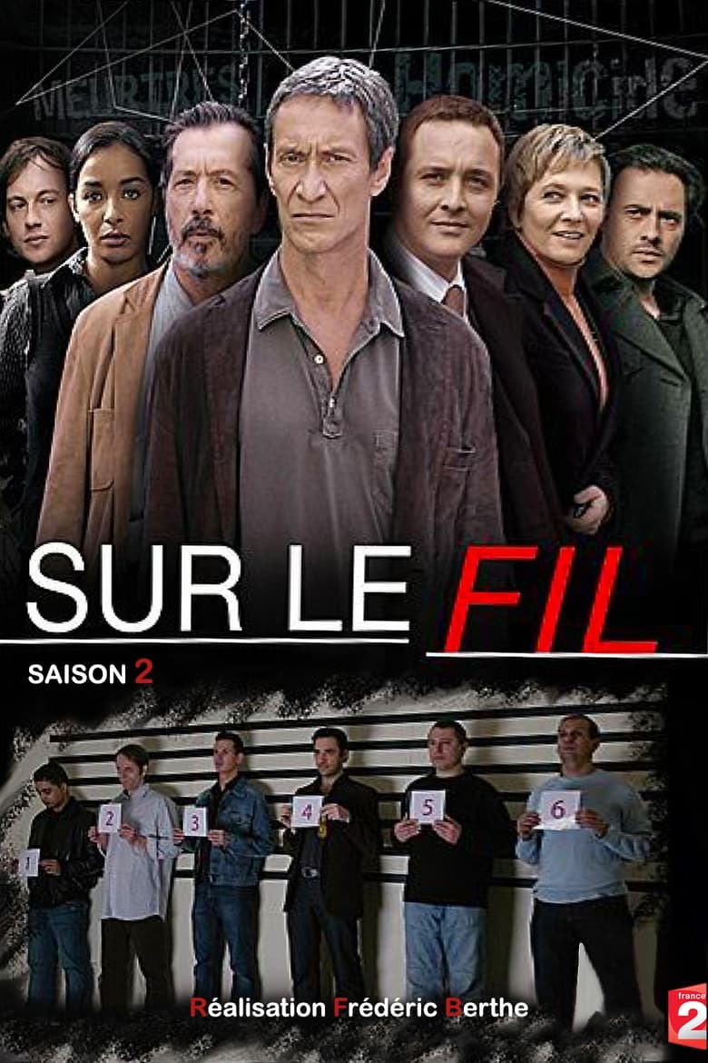 Poster of Episodes in Sur Le Fil - Season 2 - Season 2