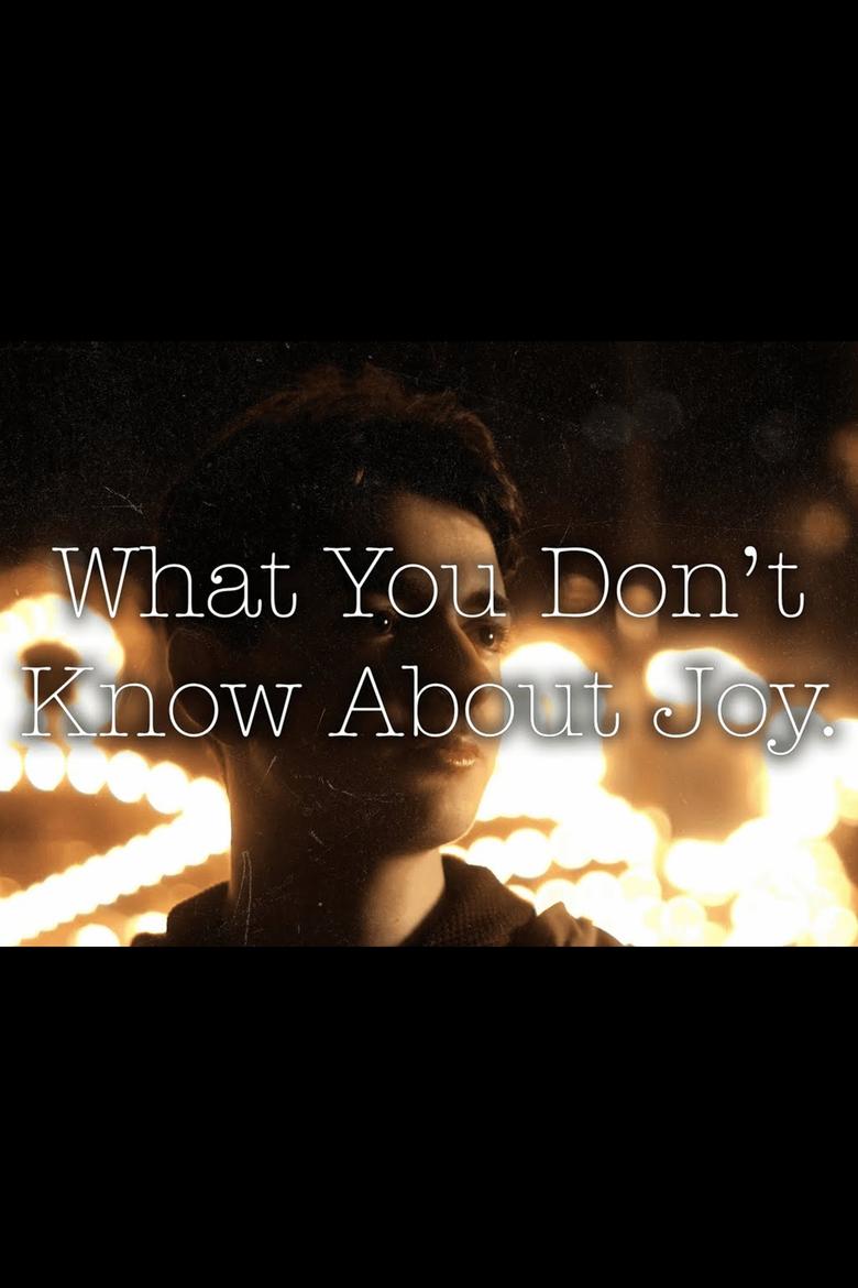 Poster of What You Don't Know About Joy