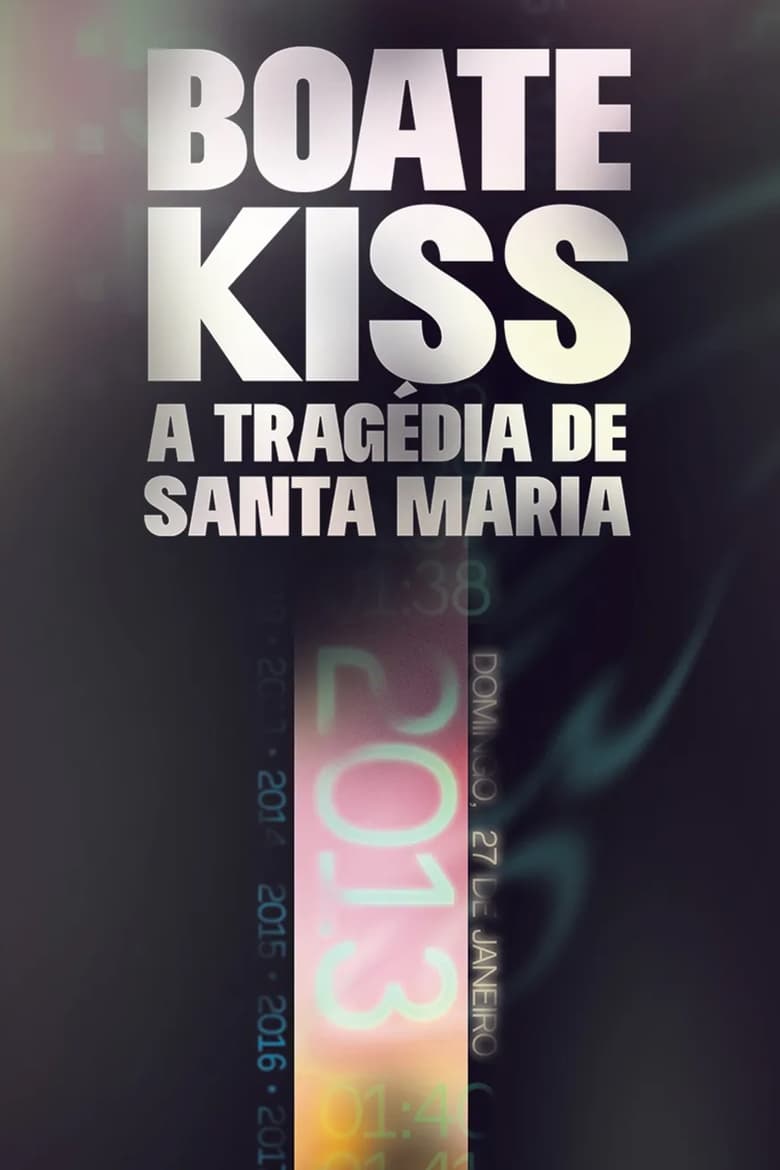 Poster of Boate Kiss: A Tragédia de Santa Maria