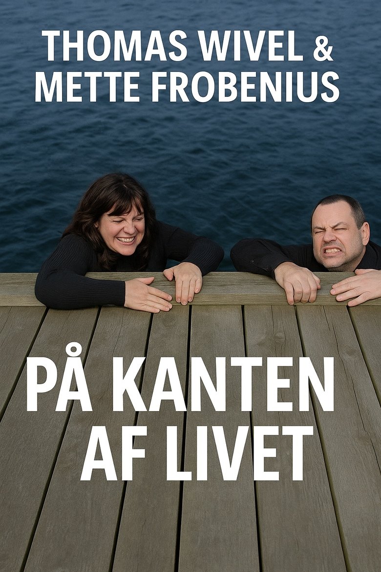 Poster of Thomas Wivel & Mette Frobenius - på kanten af livet
