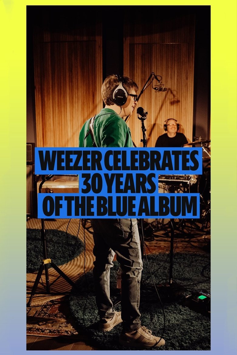 Poster of Weezer: The Blue Album LIVE: Spotify THIRTY