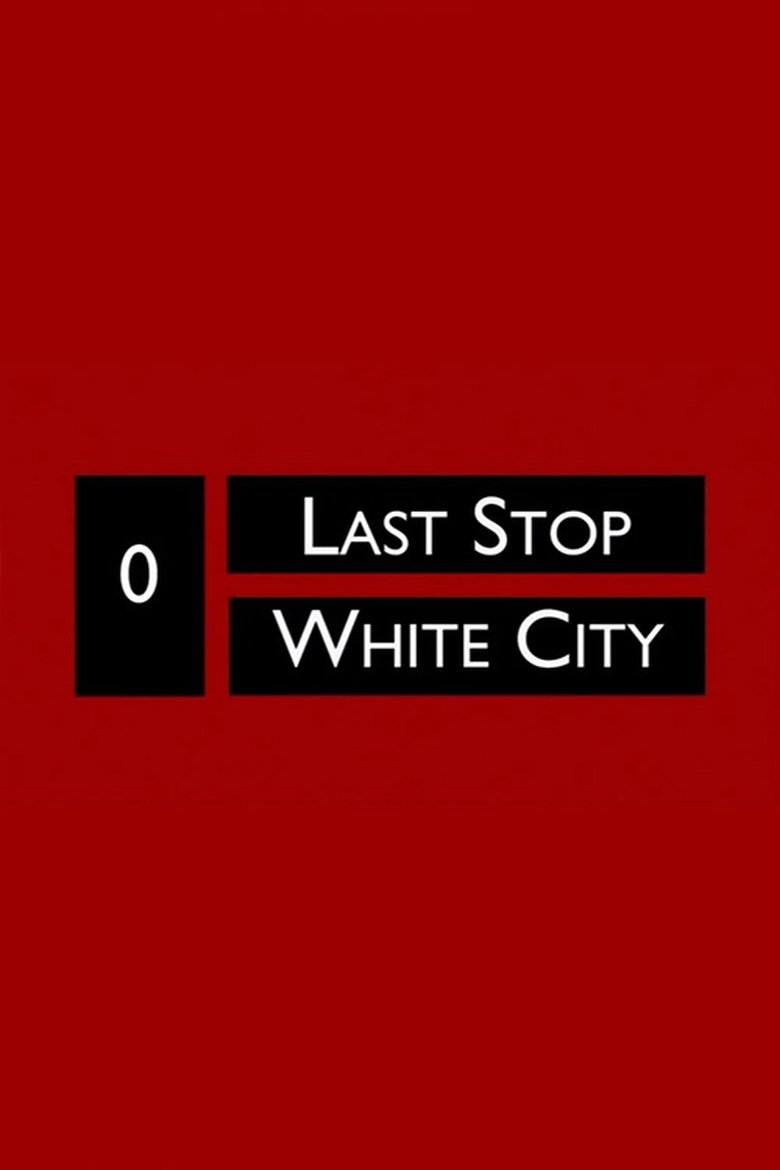 Poster of Last Stop White City