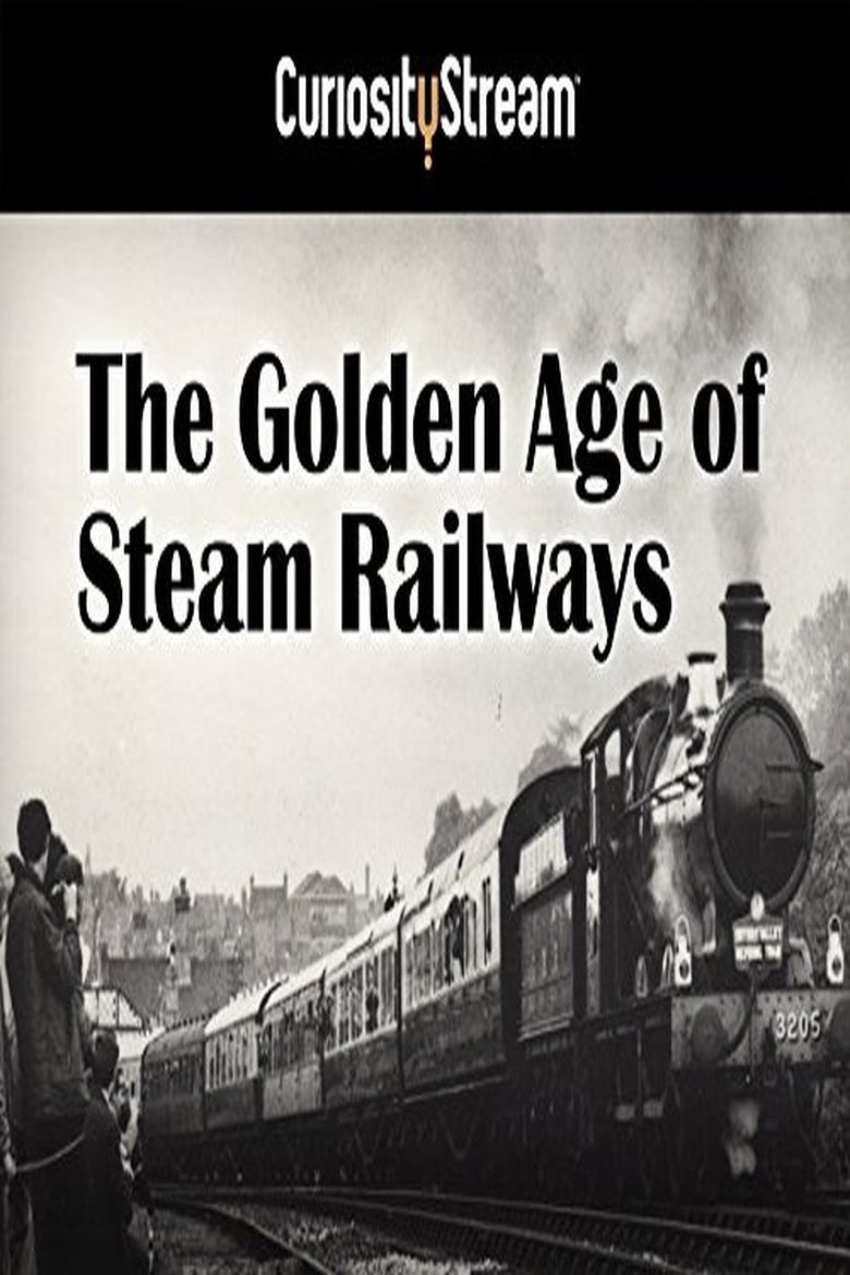 Poster of The Golden Age of Steam Railways
