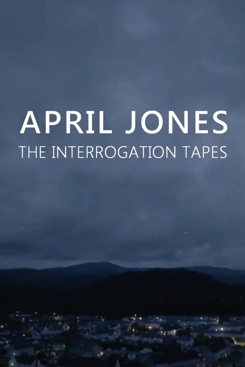 Poster of April Jones: The Interrogation Tapes