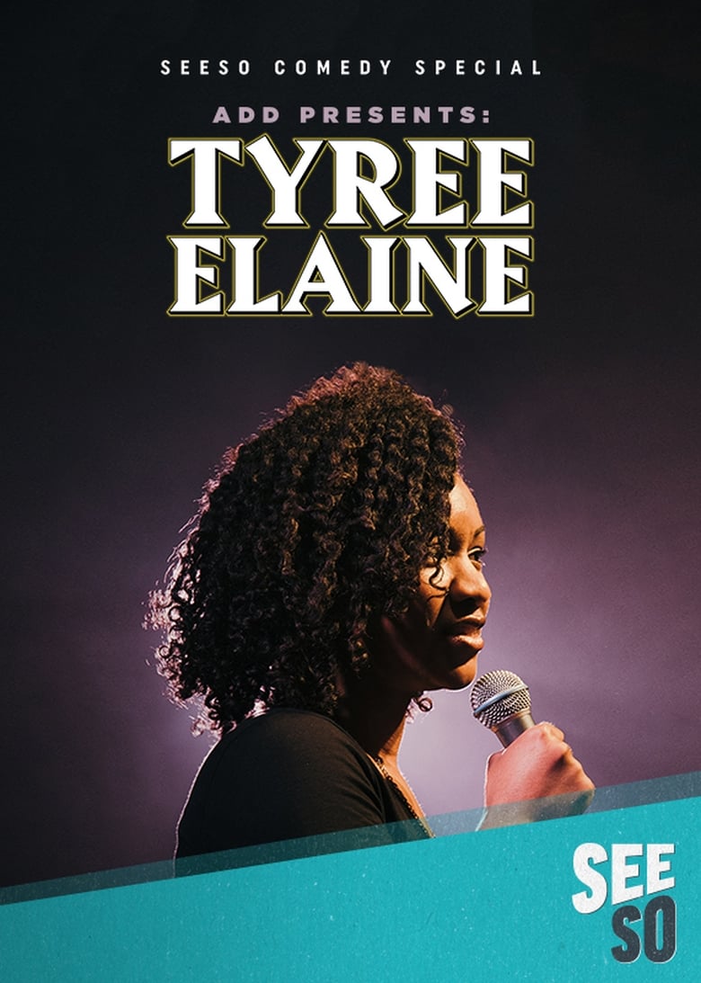 Poster of ADD Presents: Tyree Elaine