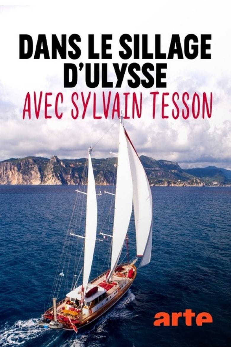 Poster of Dans le sillage d'Ulysse avec Sylvain Tesson