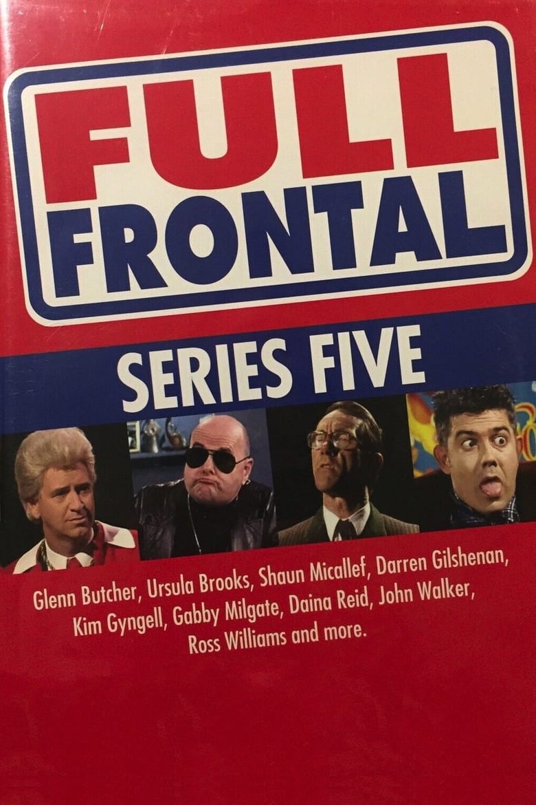 Poster of Episodes in Full Frontal - Season 5 - Season 5