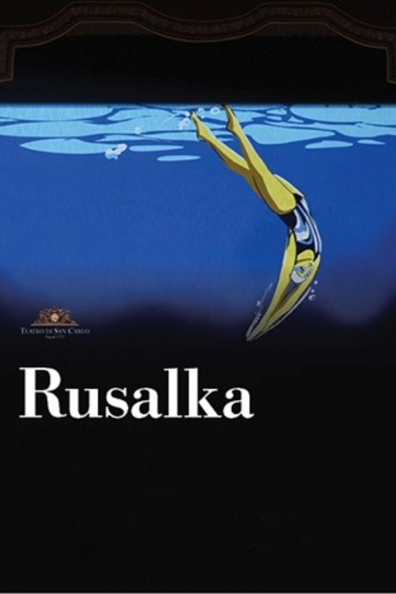 Poster of Teatro Di San Carlo: Rusalka
