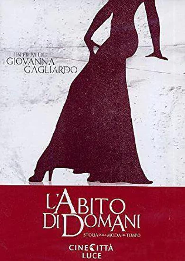 Poster of L'abito di domani - Storia della moda nel tempo