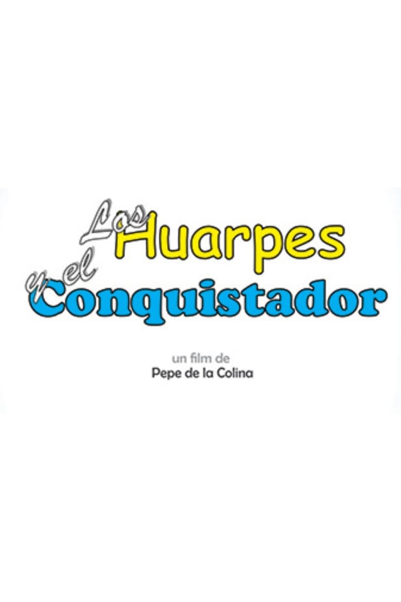 Poster of Los Huarpes y el Conquistador