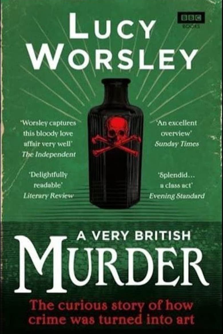 Poster of Episodes in A Very British Murder With Lucy Worsley - Season 1 - Season 1