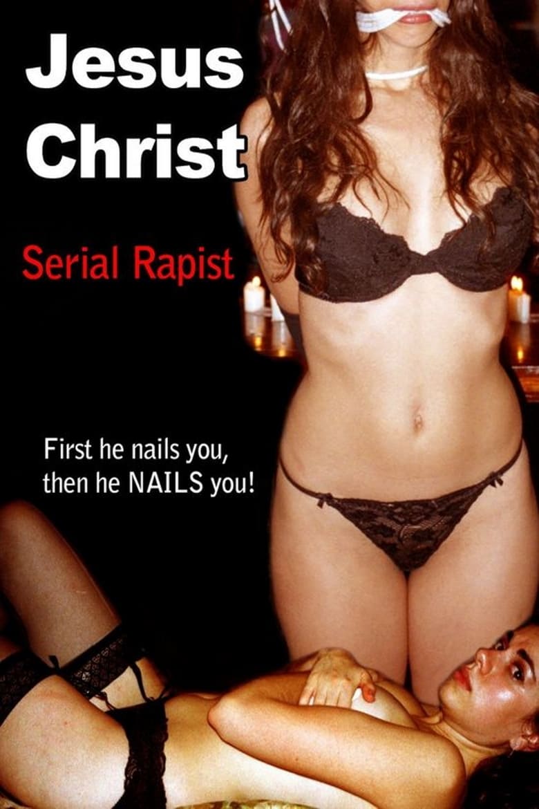 Poster of Jesus Christ: Serial Rapist