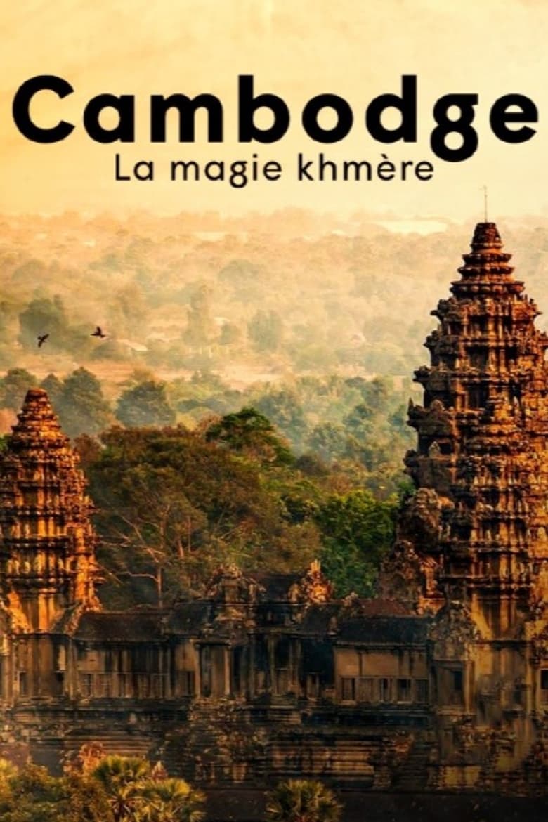 Poster of Cambodge, la magie khmère