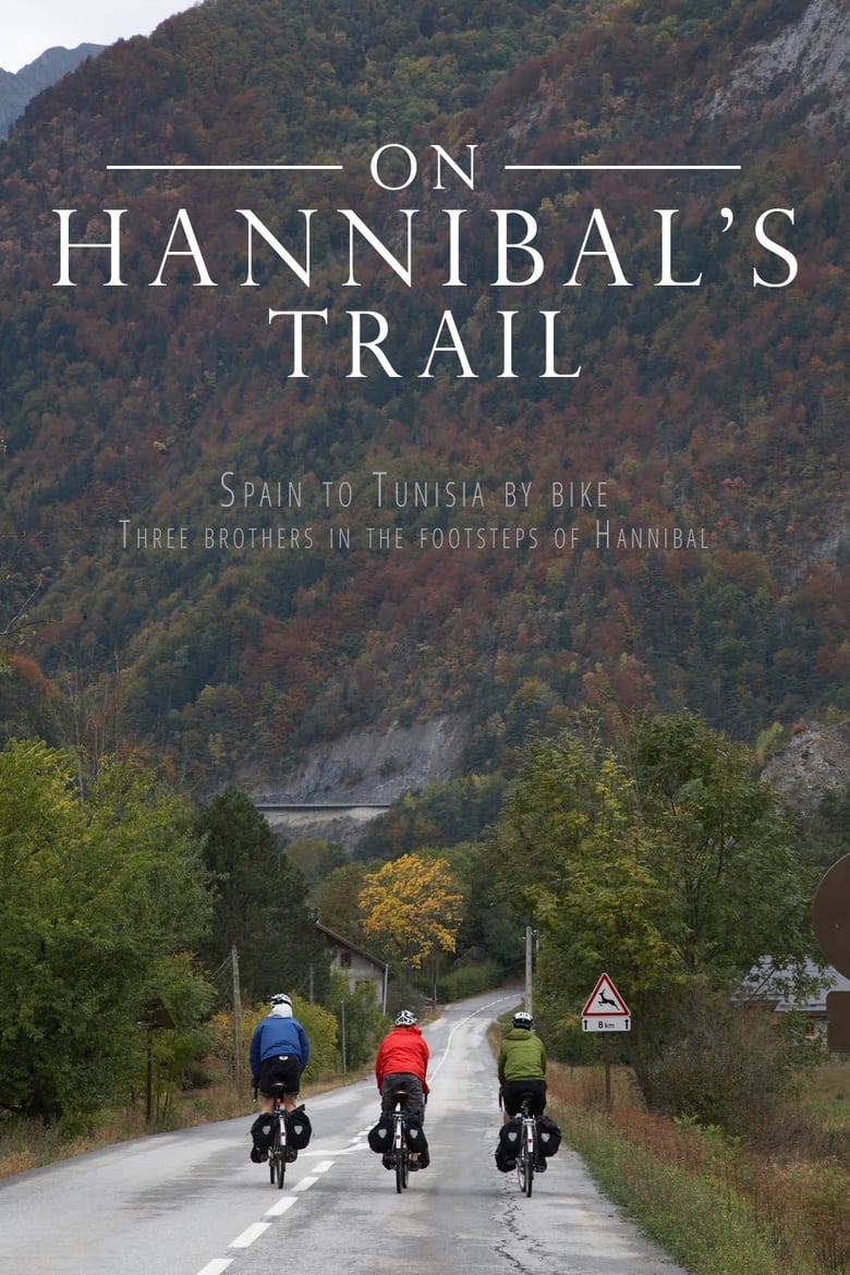 Poster of Cast and Crew in On Hannibal's Trail - Season 1 - Episode 4 - Over the Alps