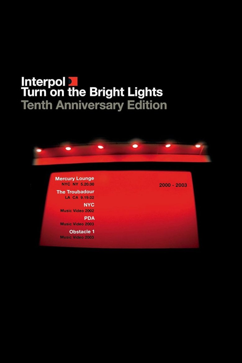 Poster of Interpol: Turn on the Bright Lights 10th Anniversary