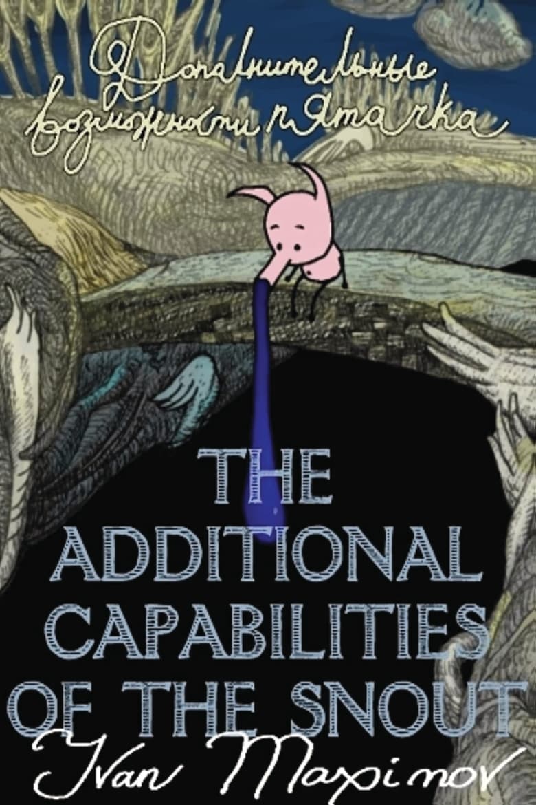 Poster of The Additional Capabilities of the Snout