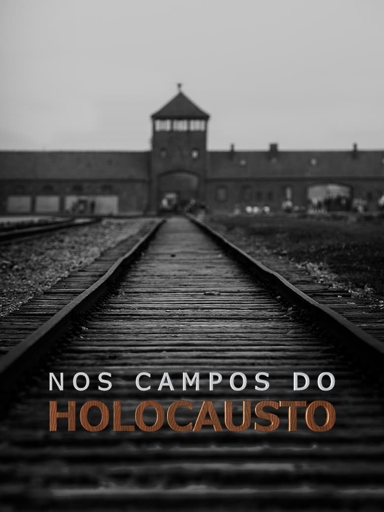 Poster of Episodes in Nos Campos Do Holocausto - Season 2 - Season 2