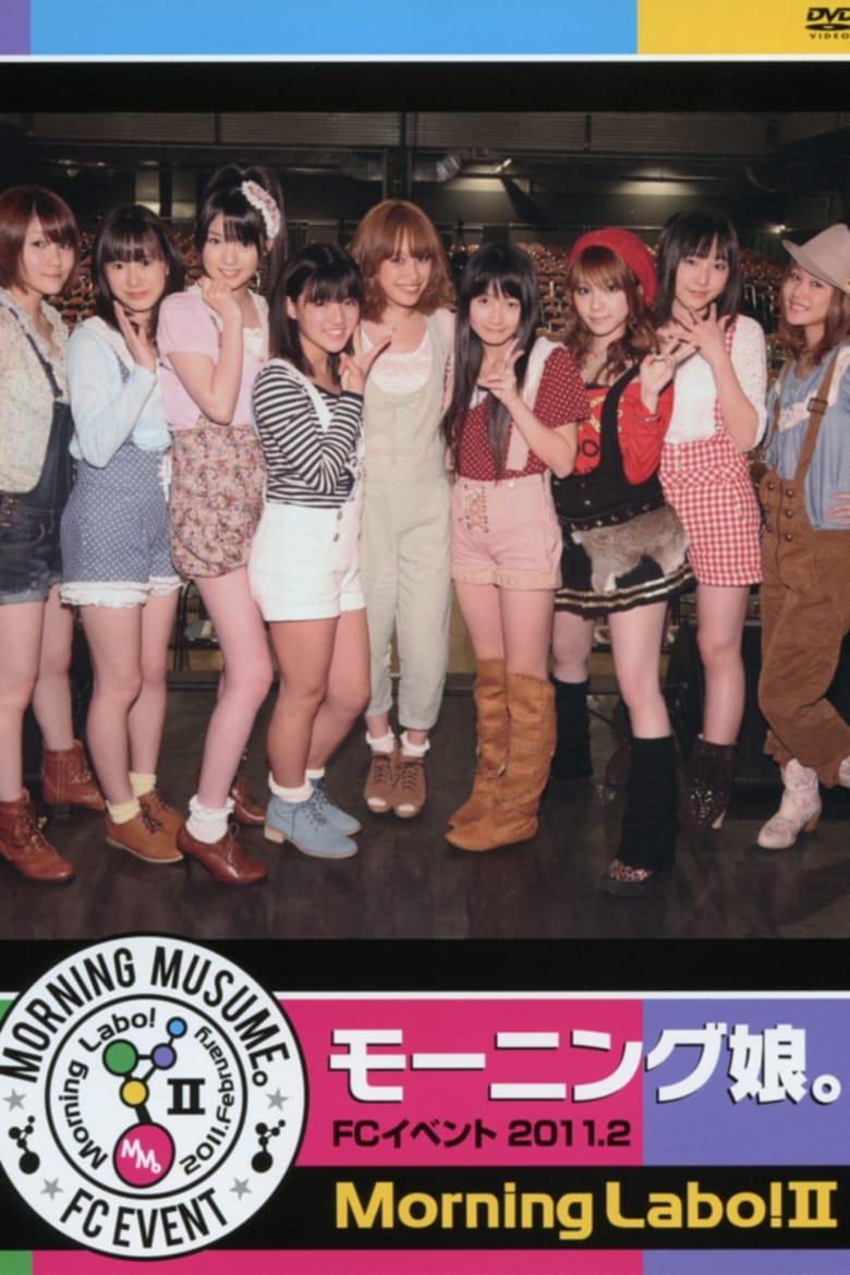 Poster of Morning Musume. FC Event 2011 ~Morning Labo! Ⅱ~