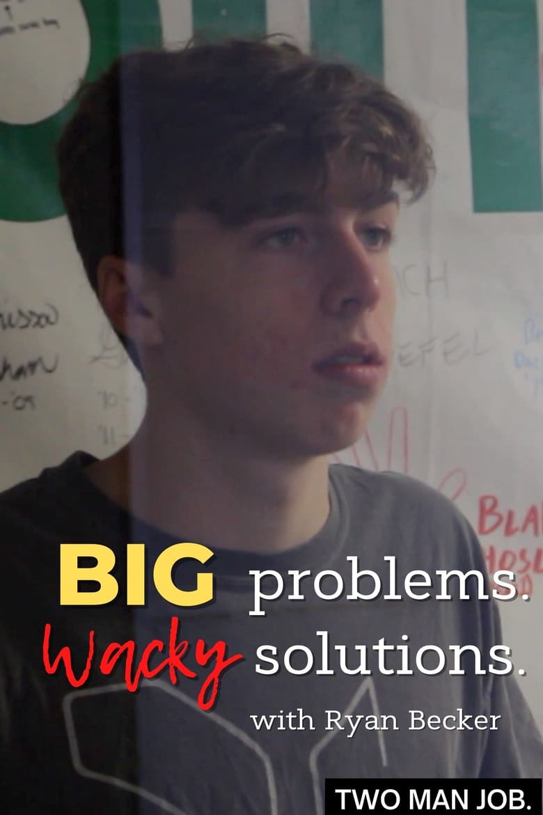 Poster of Big Problems Wacky Solutions with Ryan Becker