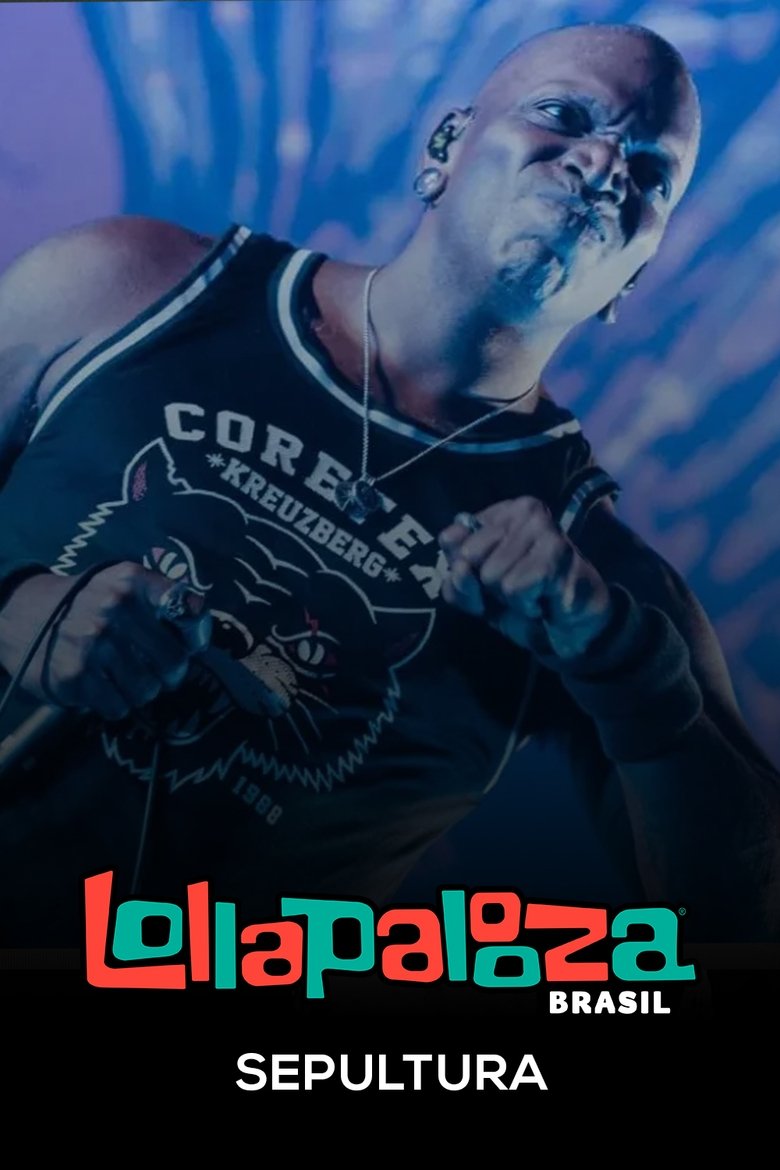 Poster of Sepultura: Lollapalooza Brasil 2025