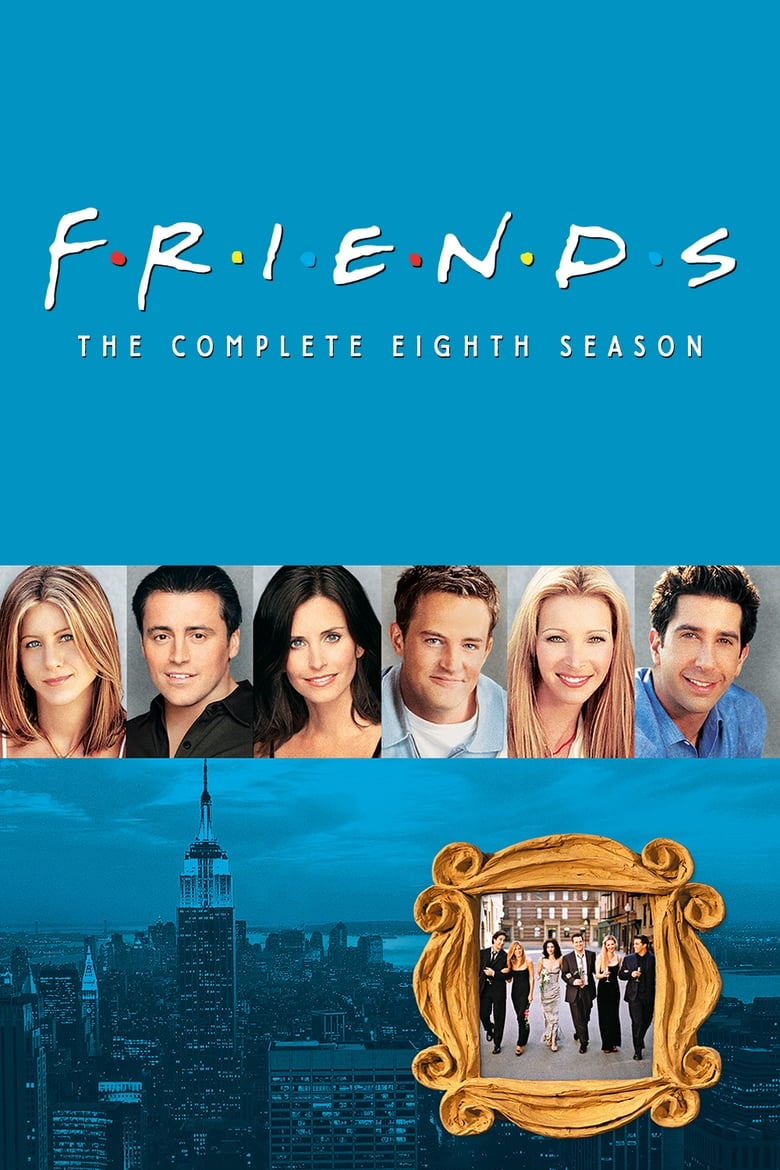 Poster of Episodes in Friends - Season 8 - Season 8