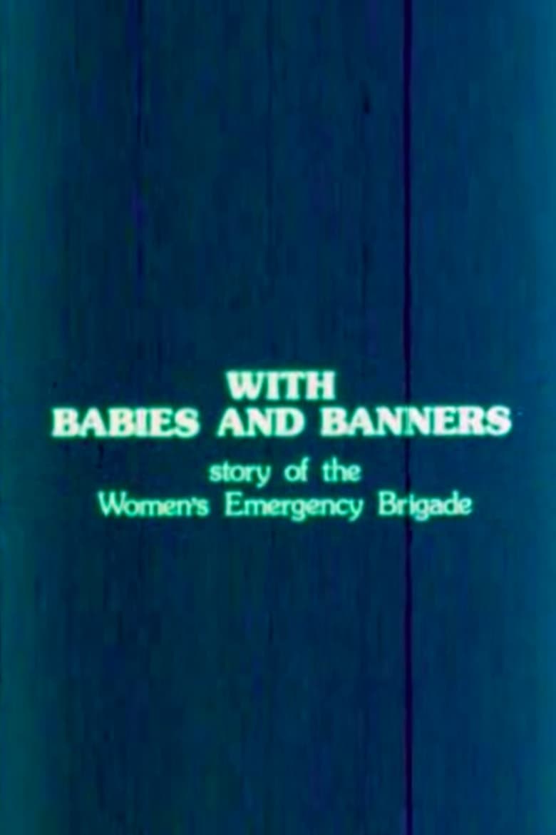 Poster of With Babies and Banners: Story of the Women's Emergency Brigade