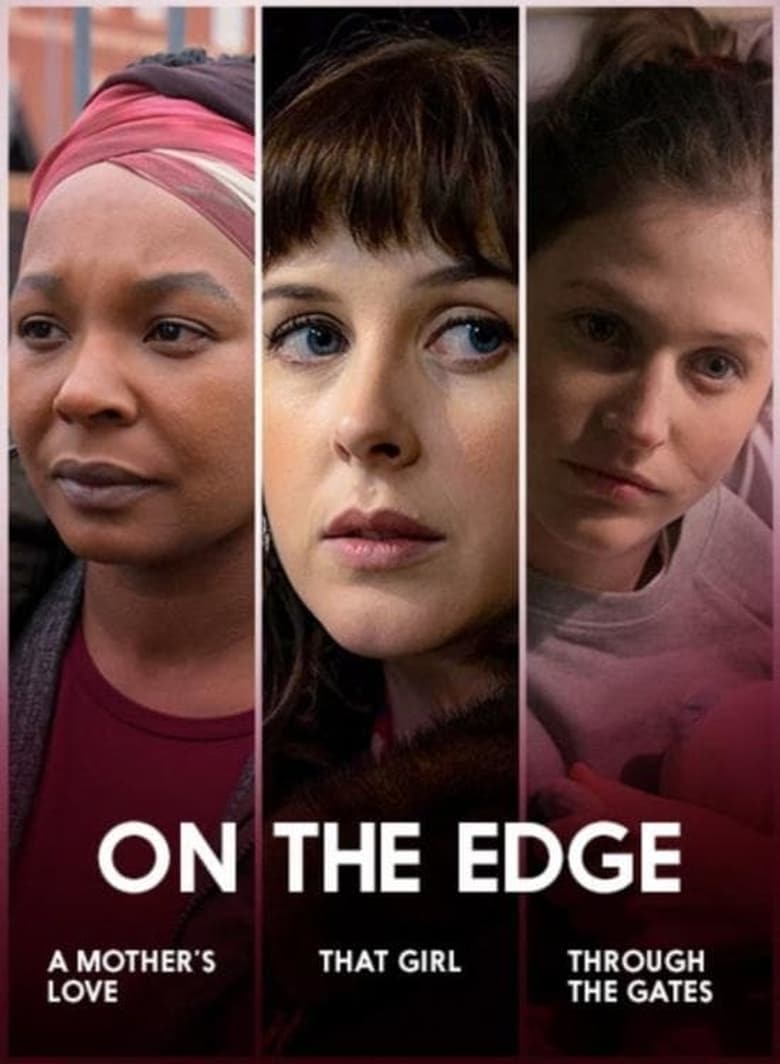 Poster of Cast and Crew in On The Edge - Season 1 - Episode 2 - A Mother's Love