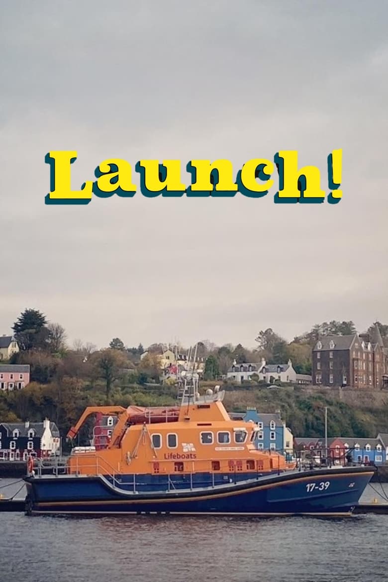 Poster of Launch! On the Sea with Scotland's Lifeboats