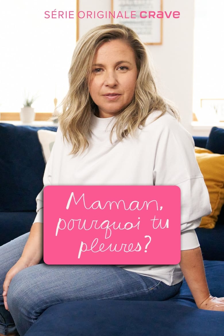 Poster of Maman, pourquoi tu pleures ?