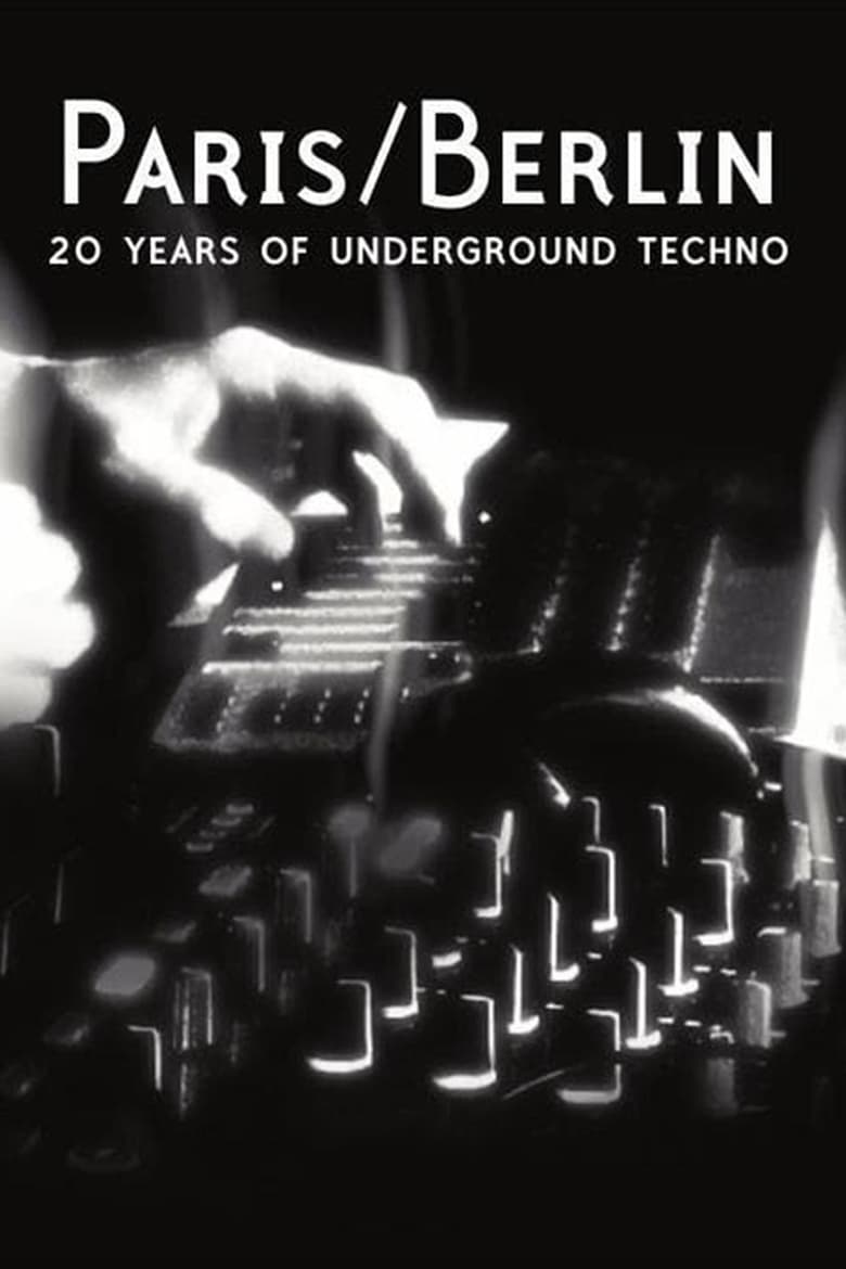 Poster of Paris/Berlin: 20 Years of Underground Techno