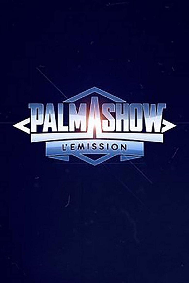 Poster of Episodes in Palmashow L'essentiel - Season 1 - Season 1
