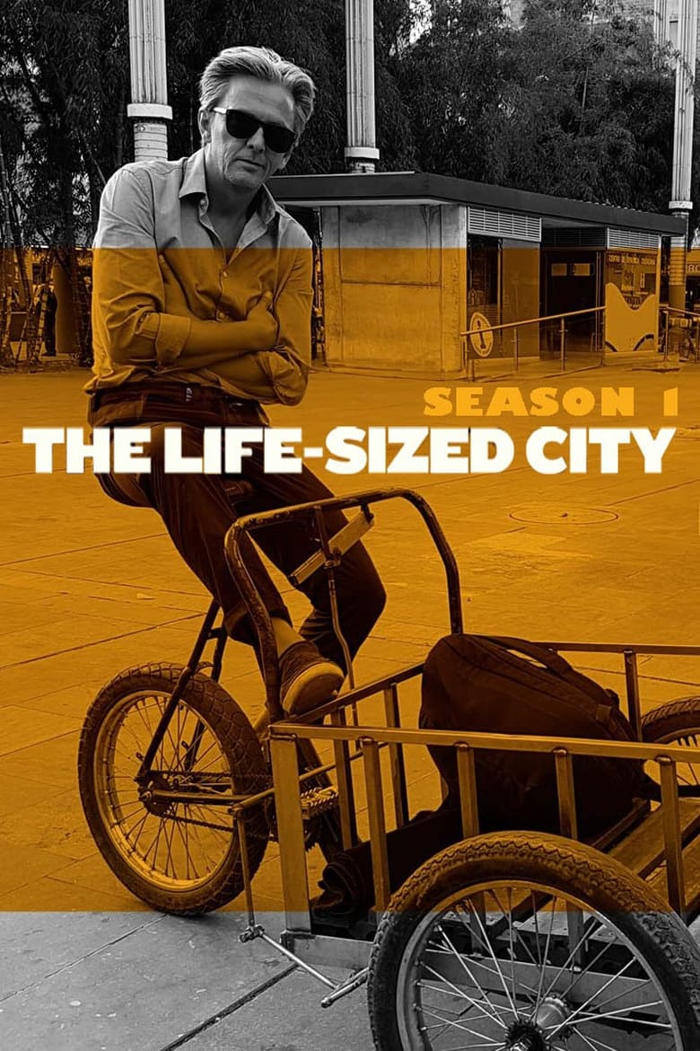 Poster of Episodes in The Life Sized City - Season 1 - Season 1