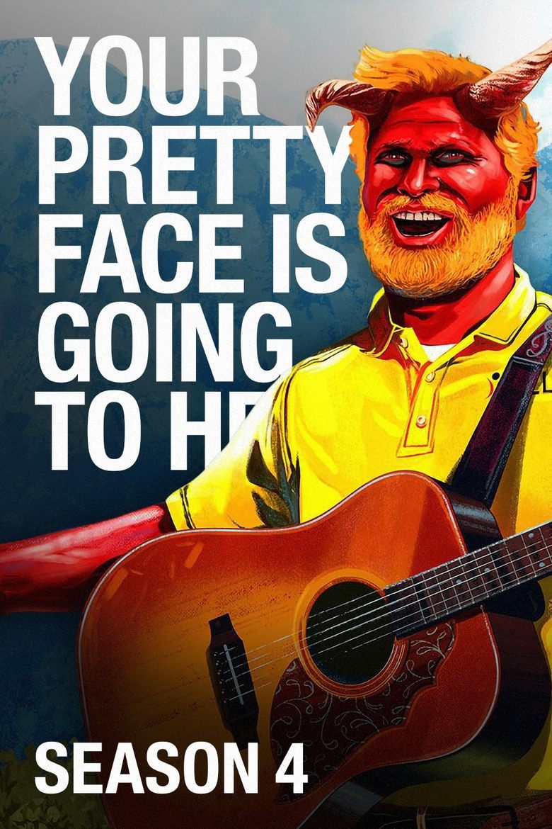 Poster of Episodes in Your Pretty Face Is Going To Hell - Season 4 - Season 4