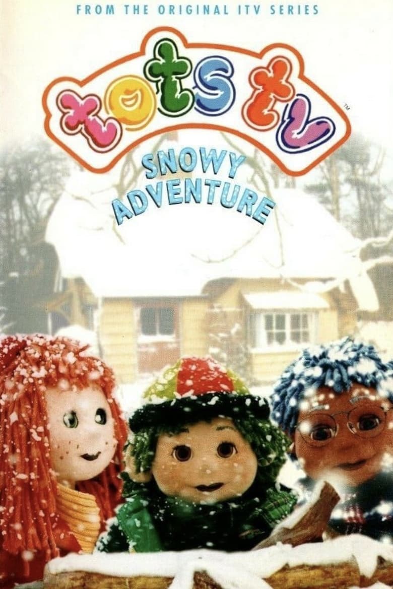 Poster of Tots TV: Snowy Adventure